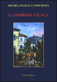 L'amorosa cicala - Librerie.coop L'amorosa cicala - Librerie.coop