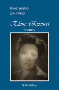 Elena Rizzieri. Soprano - Librerie.coop