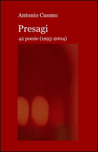 Presagi. 42 poesie (1995-2004) - Librerie.coop