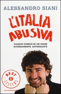 L'Italia abusiva. Viaggio comico in un paese diversamente autorizzato - Librerie.coop