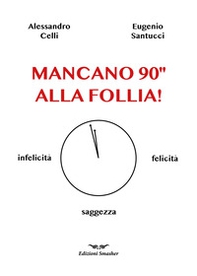 Mancano 90'' alla follia! - Librerie.coop