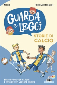 Storie di calcio. Guarda e leggi - Librerie.coop