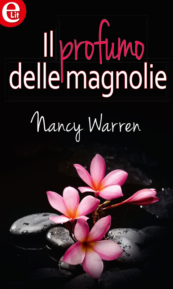 Il profumo delle magnolie - Librerie.coop Il profumo delle magnolie - Librerie.coop