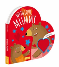 With love, mummy. Shaped books - Librerie.coop