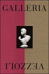 Galleria Vezzoli. Catalogo della mostra (Roma, 29 maggio-24 novembre 2013) - Librerie.coop