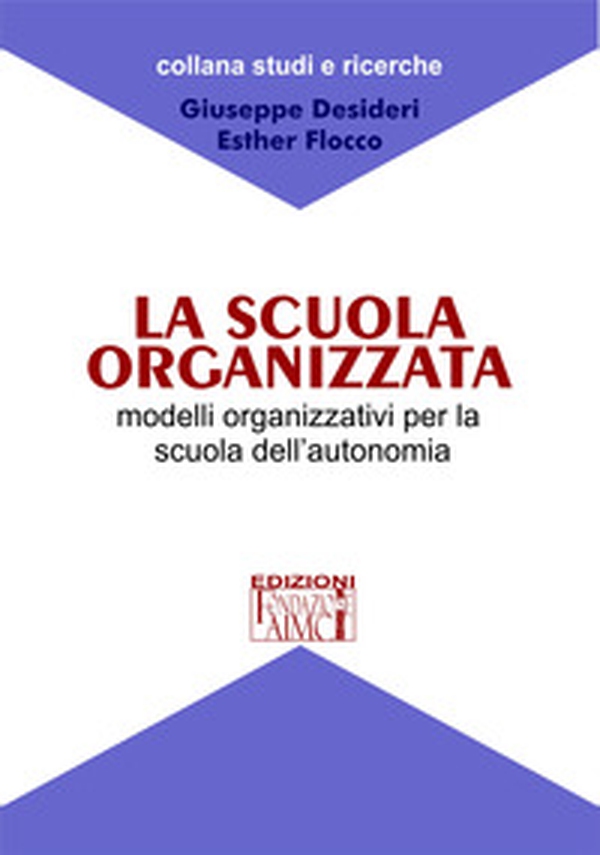 La scuola organizzata. Modelli organizzativi per la scuola dell'autonomia - Librerie.coop La scuola organizzata. Modelli organizzativi per la scuola dell'autonomia - Librerie.coop