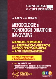 Metodologie e tecnologie didattiche innovative. Manuale completo per la preparazione alle prove metodologico-didattiche per tutti i concorsi a cattedra - Librerie.coop