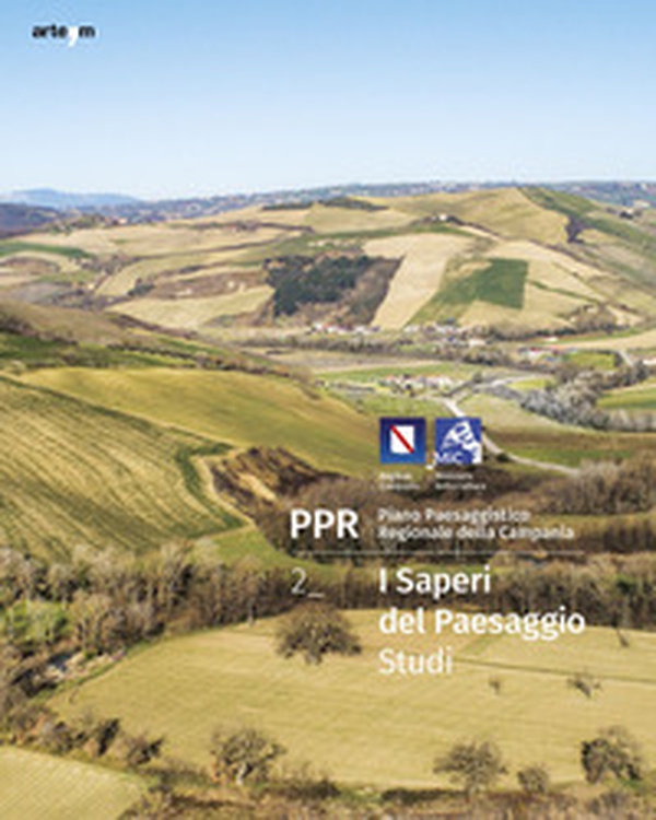 PPR. Piano Paesaggistico Regionale della Campania - Vol. 2 - Librerie.coop PPR. Piano Paesaggistico Regionale della Campania - Vol. 2 - Librerie.coop