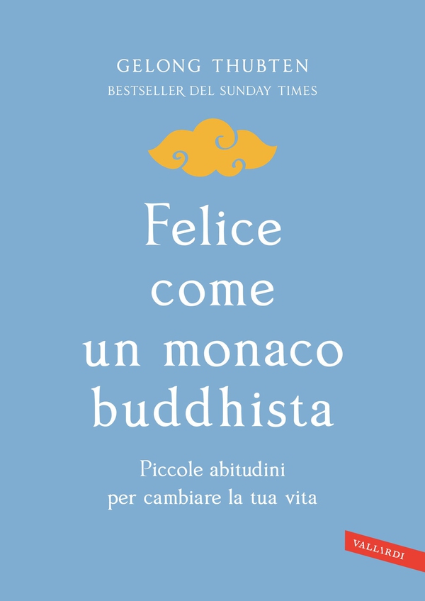 Felice come un monaco buddhista - Librerie.coop Felice come un monaco buddhista - Librerie.coop