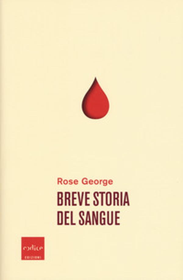 Breve storia del sangue - Librerie.coop Breve storia del sangue - Librerie.coop