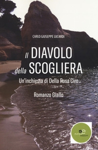 Il diavolo della scogliera. Un'inchiesta di Della Rosa Ciro - Librerie.coop