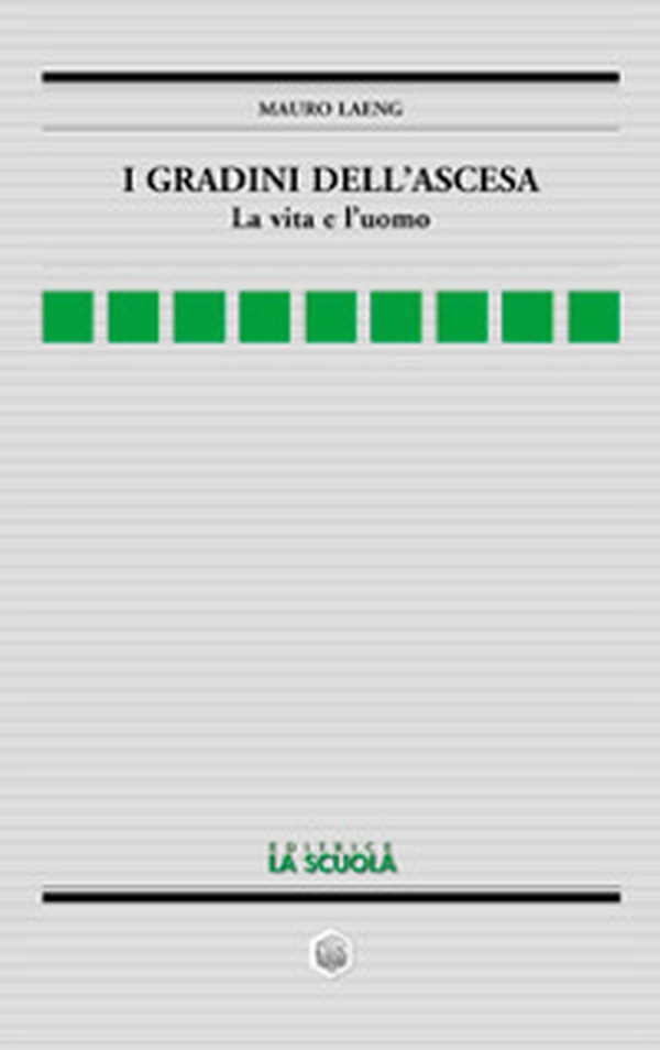 I gradini dell'ascesa. La vita e l'uomo - Librerie.coop I gradini dell'ascesa. La vita e l'uomo - Librerie.coop