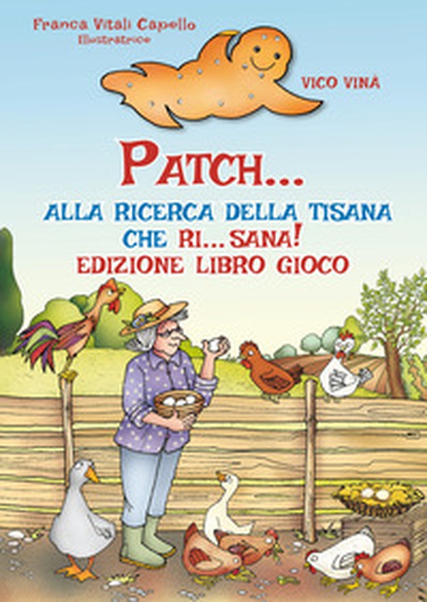 Patch... alla ricerca della tisana che ri... sana! Libro-gioco - Librerie.coop