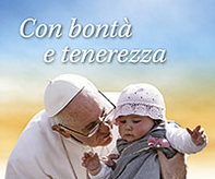 Con bontà e tenerezza - Librerie.coop Con bontà e tenerezza - Librerie.coop