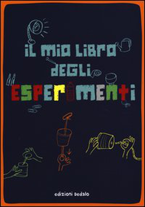 Il mio libro degli esperimenti - Librerie.coop Il mio libro degli esperimenti - Librerie.coop