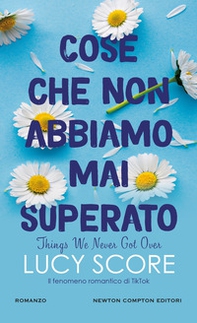 Cose che non abbiamo mai superato. Things we never got over - Librerie.coop