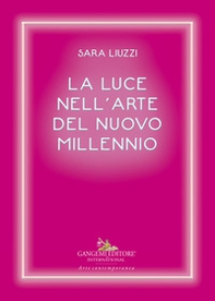 La luce nell'arte del nuovo millennio - Librerie.coop