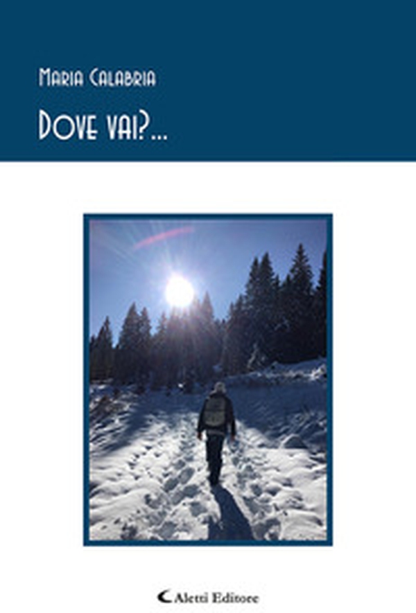 Dove vai?... - Librerie.coop Dove vai?... - Librerie.coop
