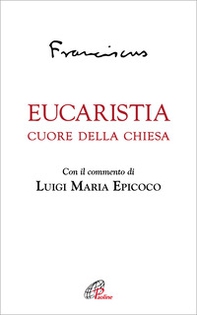 Eucaristia. Cuore della Chiesa - Librerie.coop Eucaristia. Cuore della Chiesa - Librerie.coop