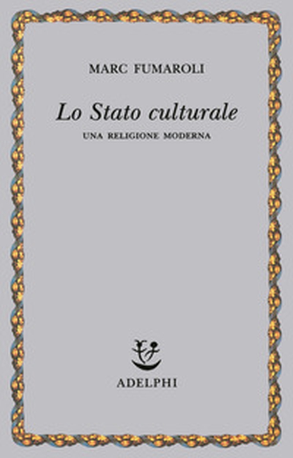 Lo stato culturale. Una religione moderna - Librerie.coop Lo stato culturale. Una religione moderna - Librerie.coop