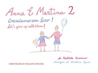 Anna e Martina. Cresciamo con loro!-Anna and Martina. Let's grow with them! - Vol. 2 - Librerie.coop