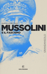 Mussolini e il fascismo - Librerie.coop