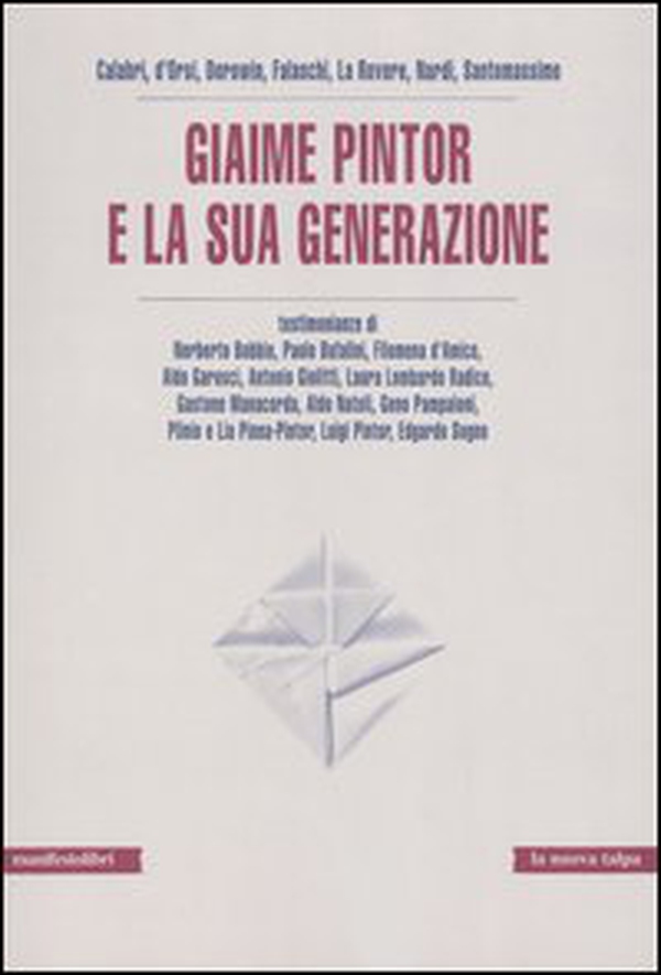 Giaime Pintor e la sua generazione - Librerie.coop Giaime Pintor e la sua generazione - Librerie.coop
