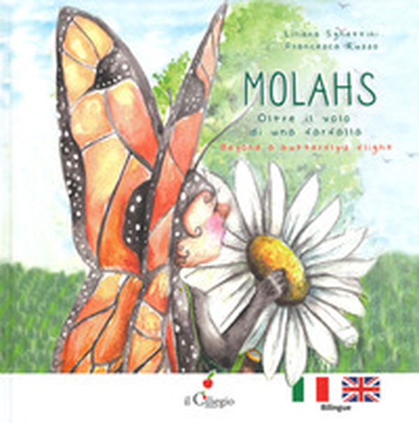 Molahs. Oltre il volo di una farfalla-Beyond a butterfly's flight - Librerie.coop Molahs. Oltre il volo di una farfalla-Beyond a butterfly's flight - Librerie.coop
