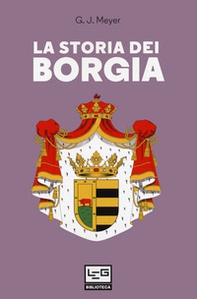 La storia dei Borgia - Librerie.coop