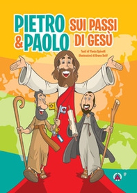 Pietro e Paolo. Sui passi di Gesù - Librerie.coop