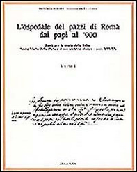 L'ospedale dei pazzi di Roma dai papi al '900 - Librerie.coop