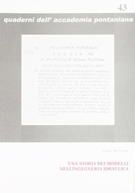 Una storia dei modelli nell'ingegneria idraulica - Librerie.coop Una storia dei modelli nell'ingegneria idraulica - Librerie.coop