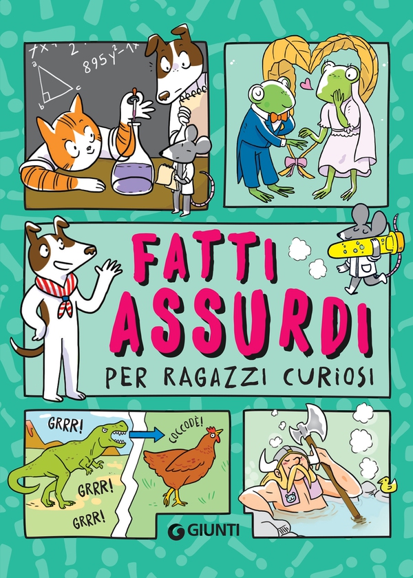 Fatti assurdi per ragazzi curiosi - Librerie.coop Fatti assurdi per ragazzi curiosi - Librerie.coop