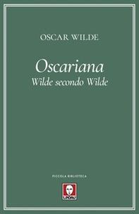 Oscariana. Wilde secondo Wilde - Librerie.coop Oscariana. Wilde secondo Wilde - Librerie.coop