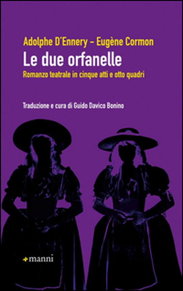 Le due orfanelle. Romanzo teatrale in cinque atti e otto quadri - Librerie.coop Le due orfanelle. Romanzo teatrale in cinque atti e otto quadri - Librerie.coop