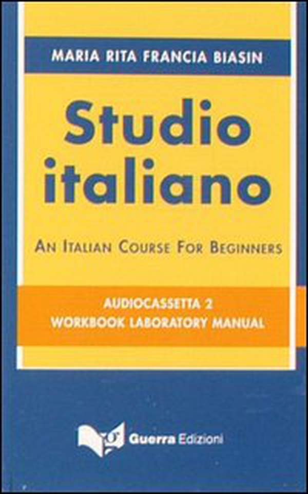 Studio italiano. An Italian course for beginners. 2 Audiocassette - Librerie.coop Studio italiano. An Italian course for beginners. 2 Audiocassette - Librerie.coop