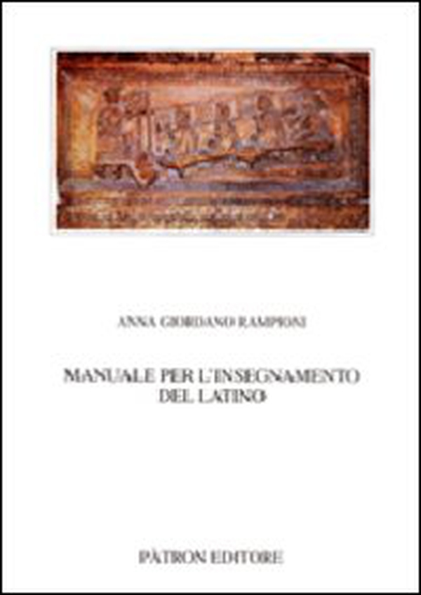 Manuale per l'insegnamento del latino - Librerie.coop Manuale per l'insegnamento del latino - Librerie.coop