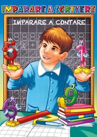Imparare a scrivere, impara a scrivere i numeri, contare e tracciare attraverso attività di pregrafismo e precalcolo. Bambini 3-6 anni - Librerie.coop