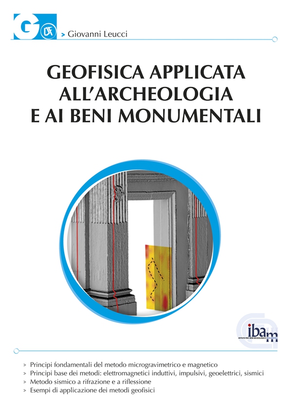 Geofisica applicata all’archeologia e ai beni monumentali - Librerie.coop Geofisica applicata all’archeologia e ai beni monumentali - Librerie.coop