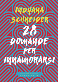 28 domande per innamorarsi - Librerie.coop 28 domande per innamorarsi - Librerie.coop