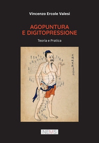 Agopuntura e digitopressione. Teoria e pratica - Librerie.coop