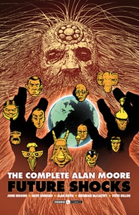 The complete Alan Moore. Future Shocks - Librerie.coop