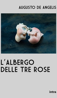 L'albergo delle tre rose - Librerie.coop