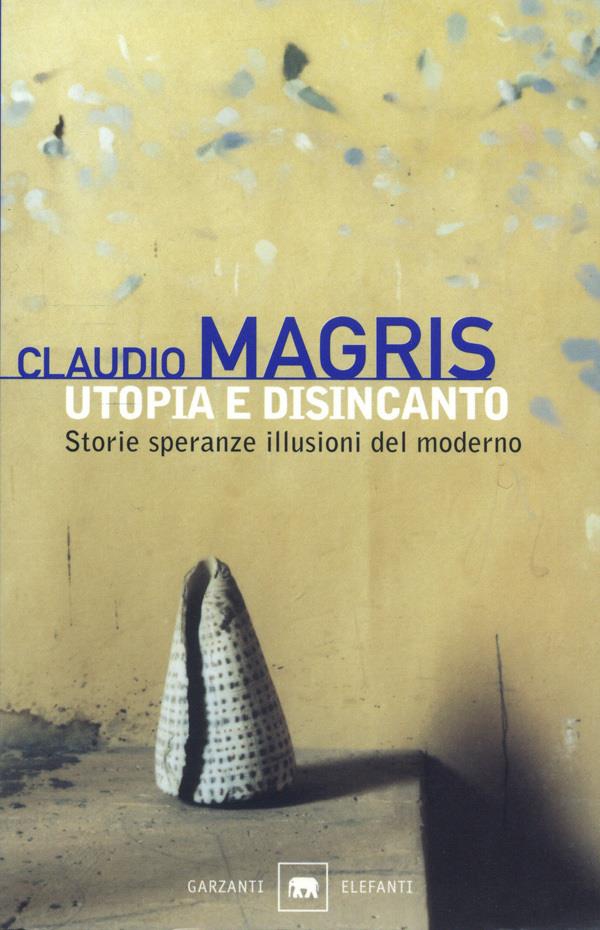 Utopia e disincanto - Librerie.coop Utopia e disincanto - Librerie.coop