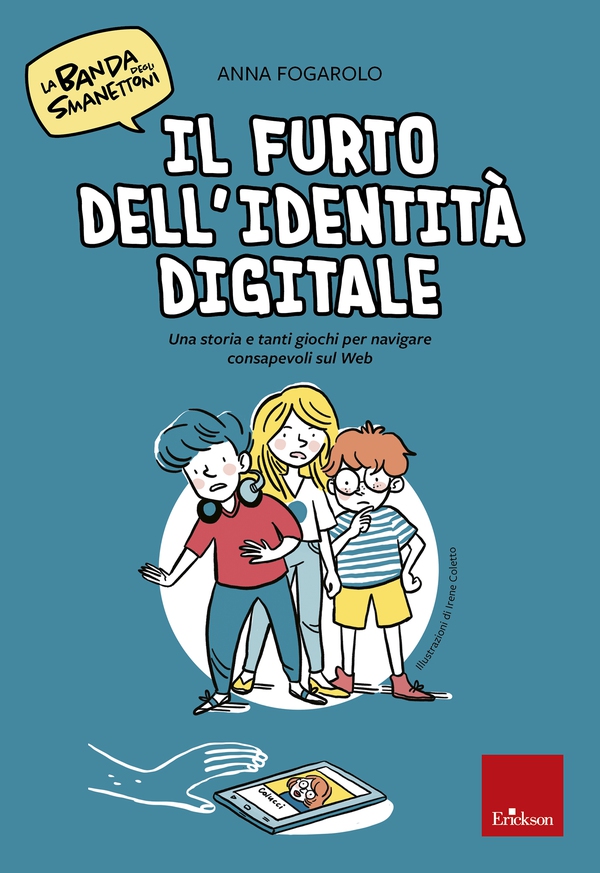 La banda degli Smanettoni - Il furto dell'identità digitale - Librerie.coop La banda degli Smanettoni - Il furto dell'identità digitale - Librerie.coop