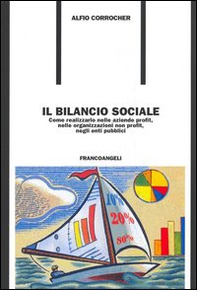 Il bilancio sociale. Come realizzarlo nelle aziende profit, nelle organizzazioni non profit, negli enti pubblici - Librerie.coop
