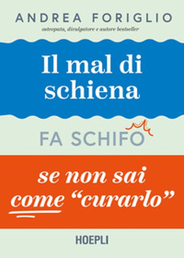Il mal di schiena fa schifo se non sai come curarlo - Librerie.coop Il mal di schiena fa schifo se non sai come curarlo - Librerie.coop