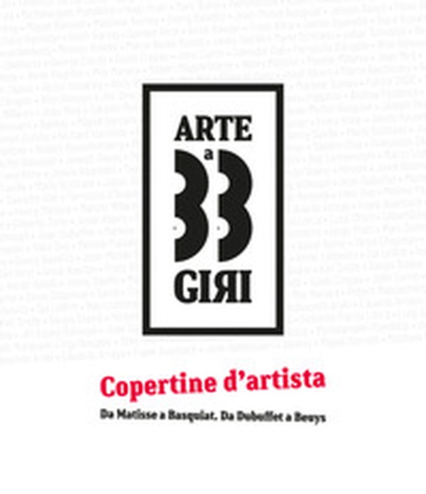 Arte a 33 giri. Da Matisse a Basquiat. Da Dubuffet a Beuys - Librerie.coop Arte a 33 giri. Da Matisse a Basquiat. Da Dubuffet a Beuys - Librerie.coop