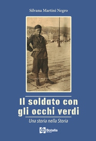Il soldato con gli occhi verdi. Una storia nella storia - Librerie.coop
