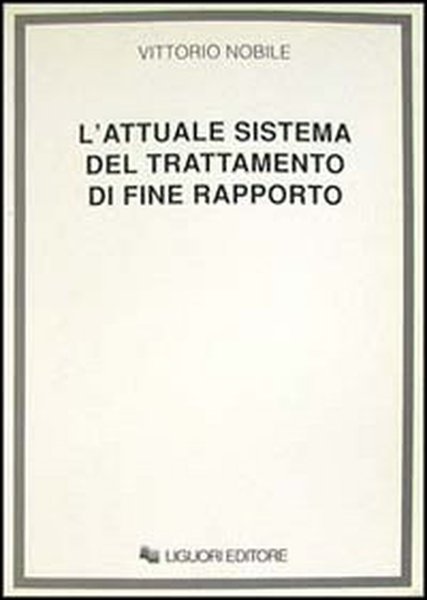 L'attuale sistema del trattamento di fine rapporto - Librerie.coop